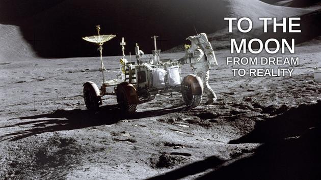 To the Moon: From Dream to Reality