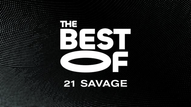 The Best of 21 Savage