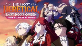  watch The Most Heretical Last Boss Queen: From Villainess to Savior