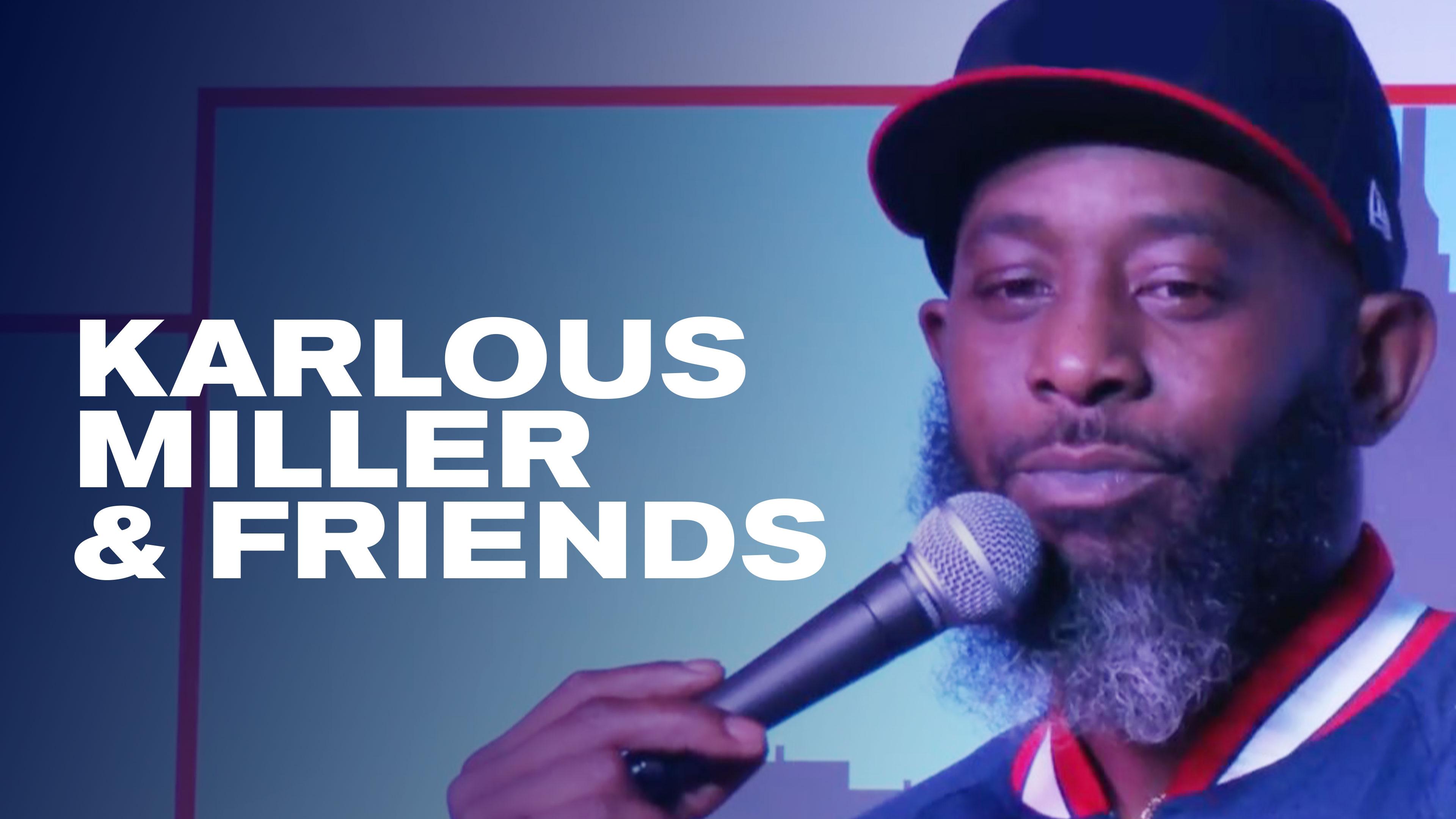 Watch Karlous Miller + Friends Comedy Special Streaming Online on Philo