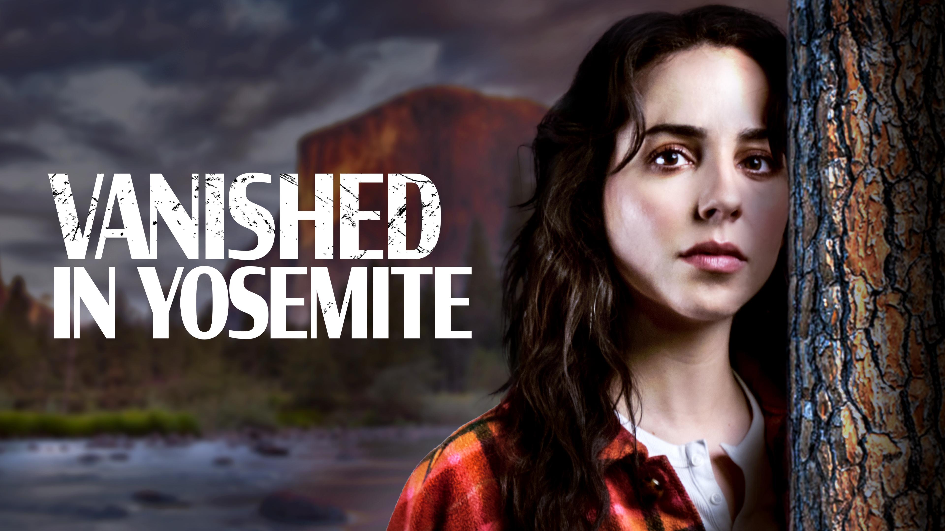 Watch Vanished in Yosemite Streaming Online on Philo (Free Trial)