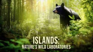 Islands: Nature's Wild Laboratories