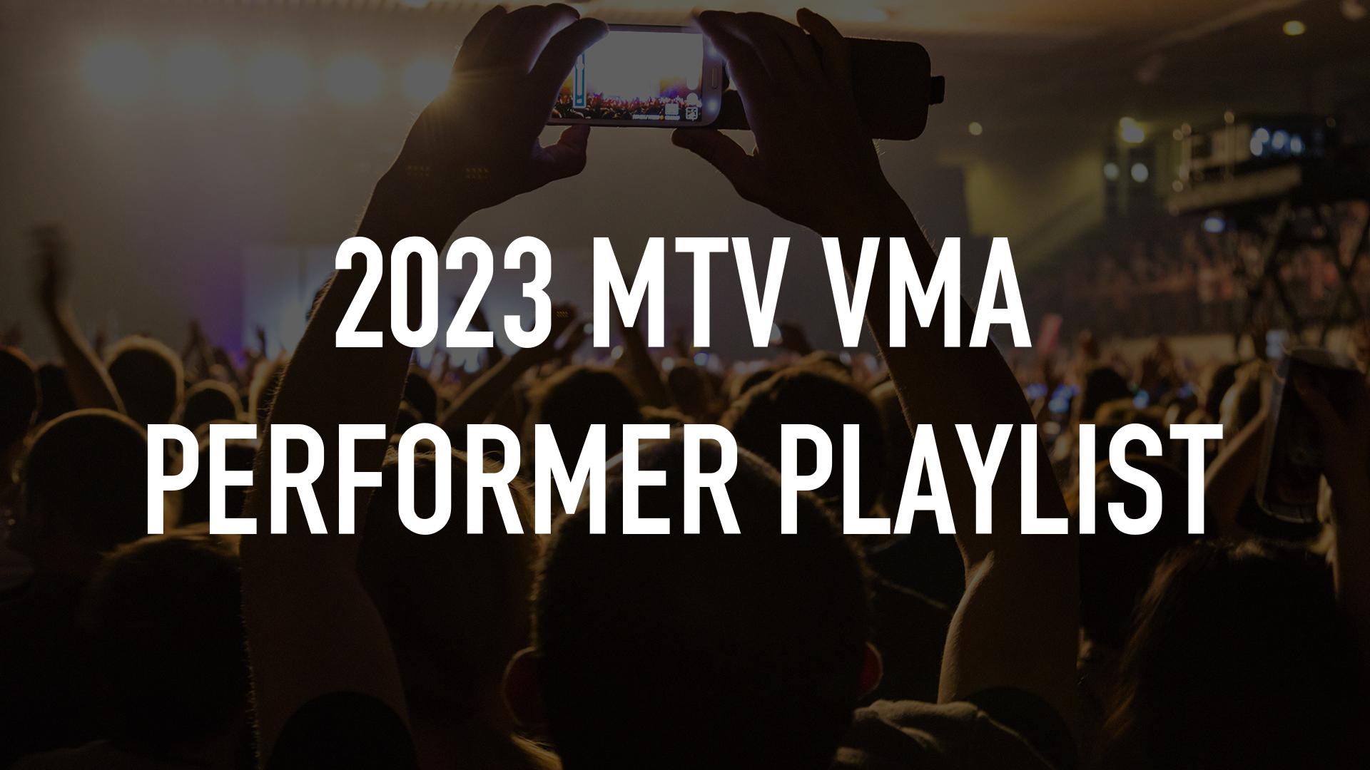 Watch 2023 MTV VMA Performer Playlist Streaming Online on Philo (Free