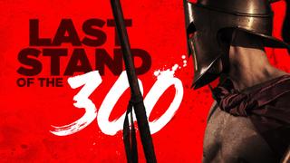 Last Stand of the 300
