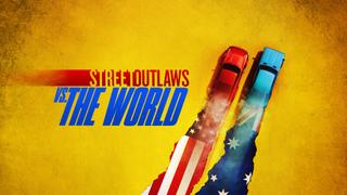 Street Outlaws vs. the World