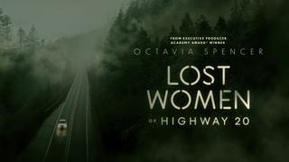 Lost Women of Highway 20