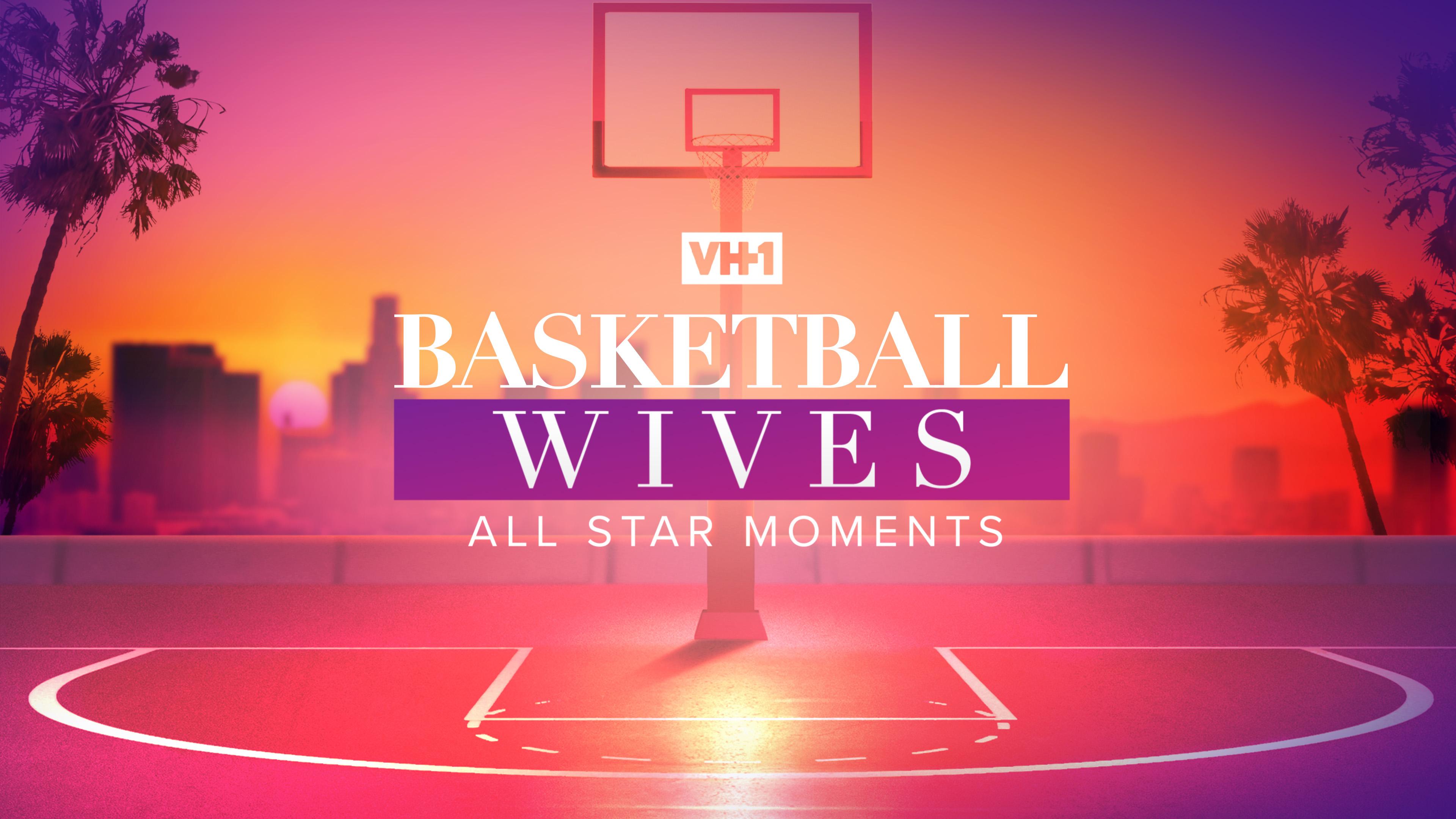 Watch Basketball Wives: All Star Moments Streaming Online On Philo ...