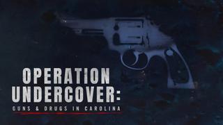 Operation Undercover: Guns & Drugs in Carolina