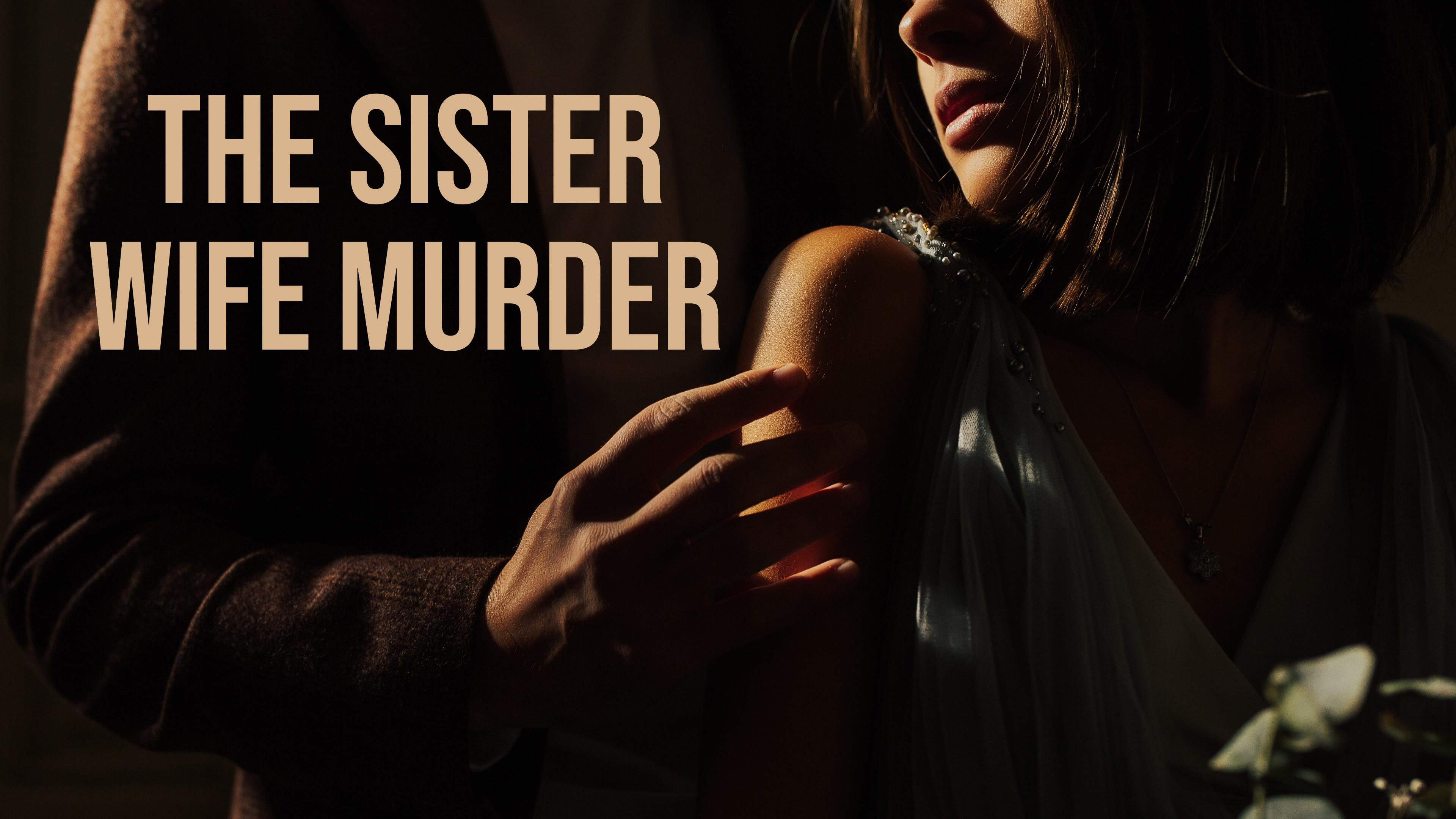 Watch The Sister Wife Murder Streaming Online on Philo (Free Trial)