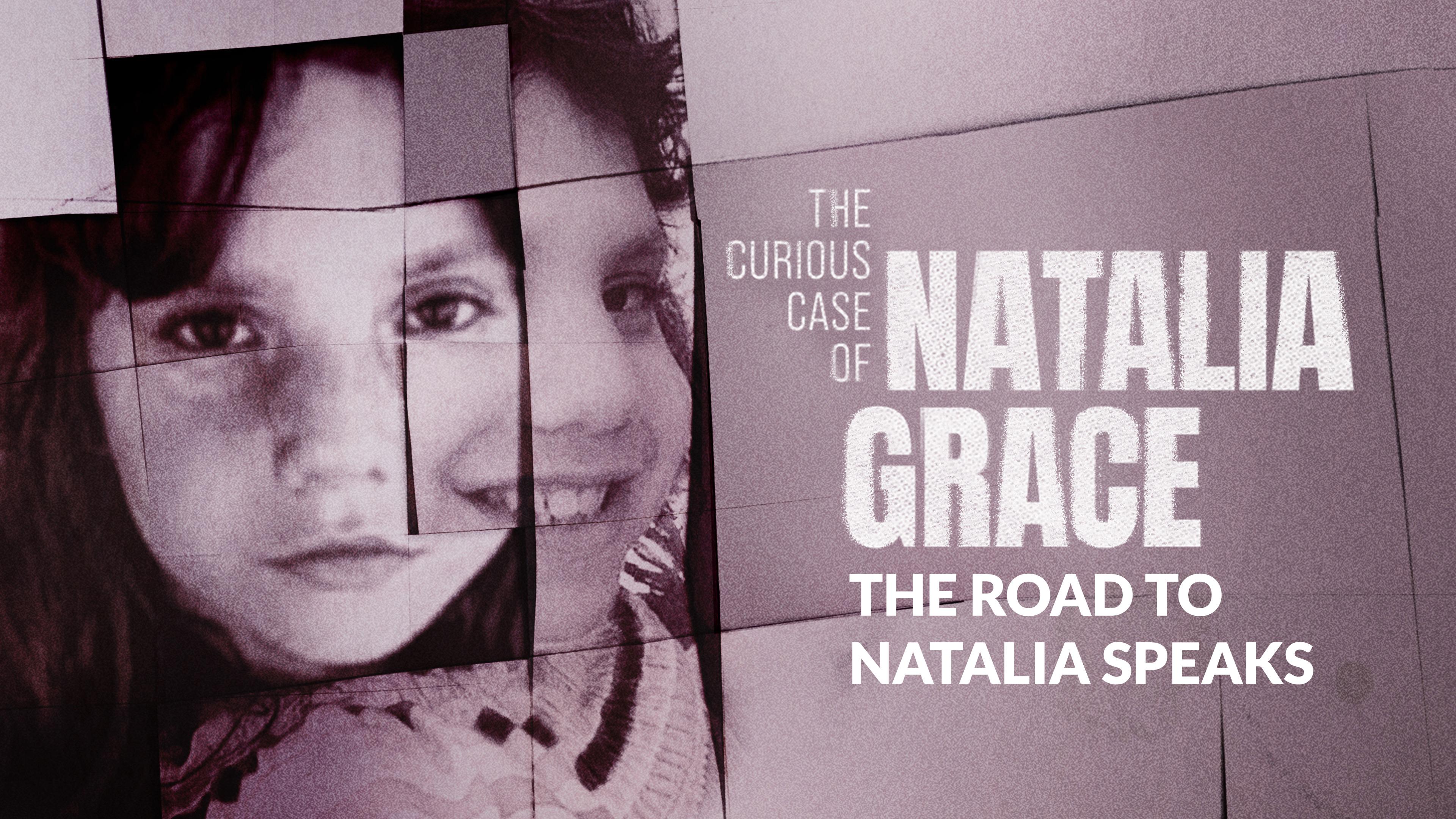 Watch The Curious Case of Natalia Grace The Road to Natalia Speaks