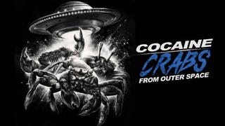 Cocaine Crabs From Outer Space