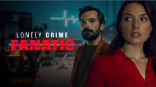Lonely Crime Fanatic