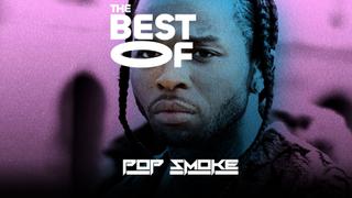 The Best of Pop Smoke