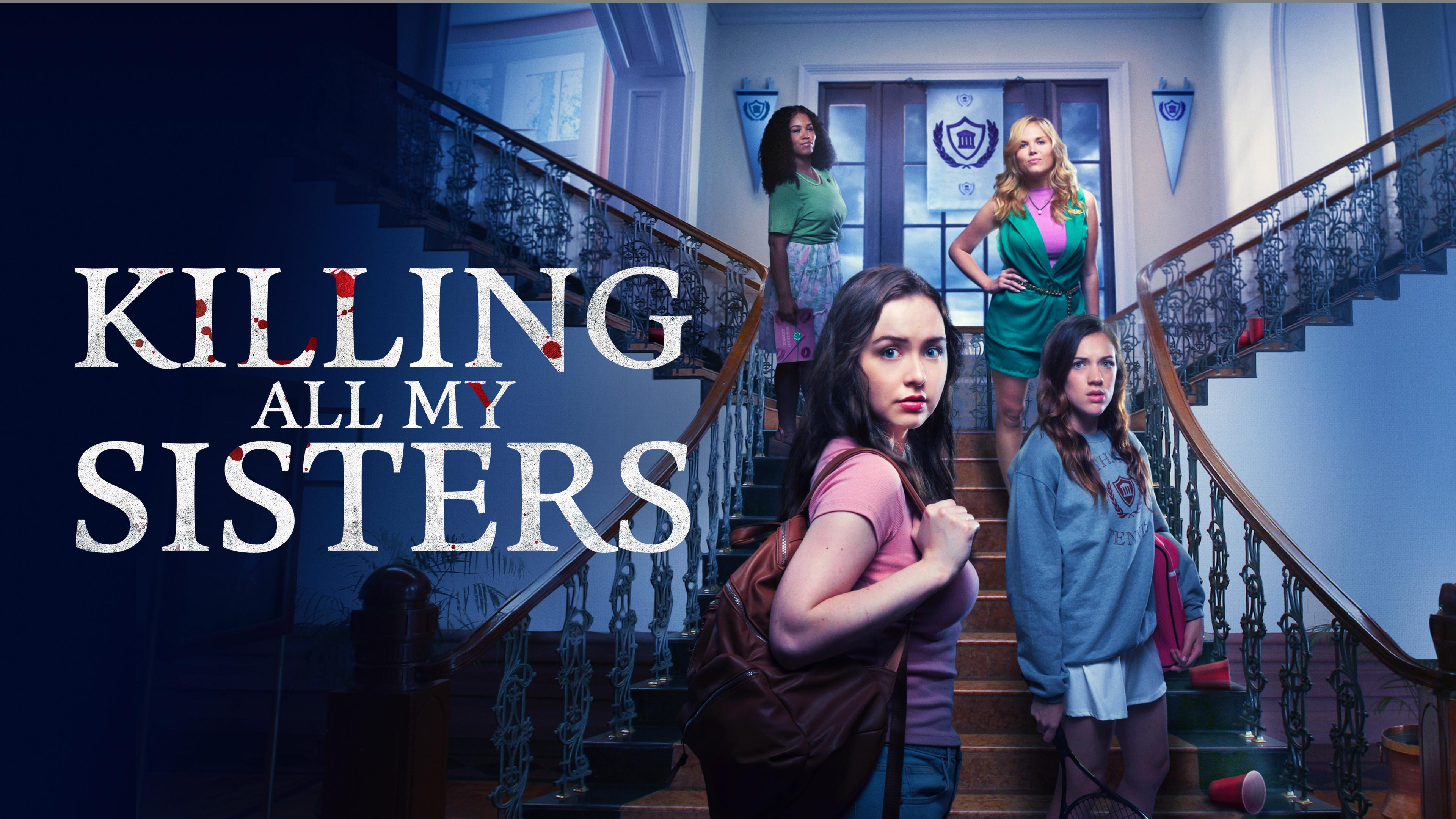 Watch Killing All My Sisters Streaming Online on Philo (Free Trial)