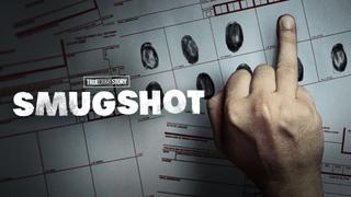  watch True Crime Story: Smugshot