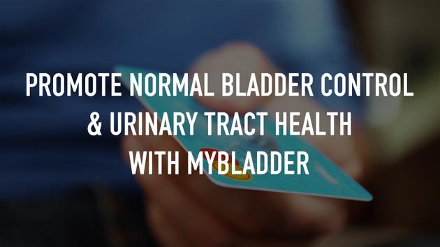 Promote Normal Bladder Control & Urinary Tract Health with MyBladder