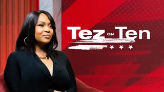 Tez on Ten