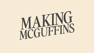  watch Making McGuffins