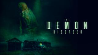 The Demon Disorder
