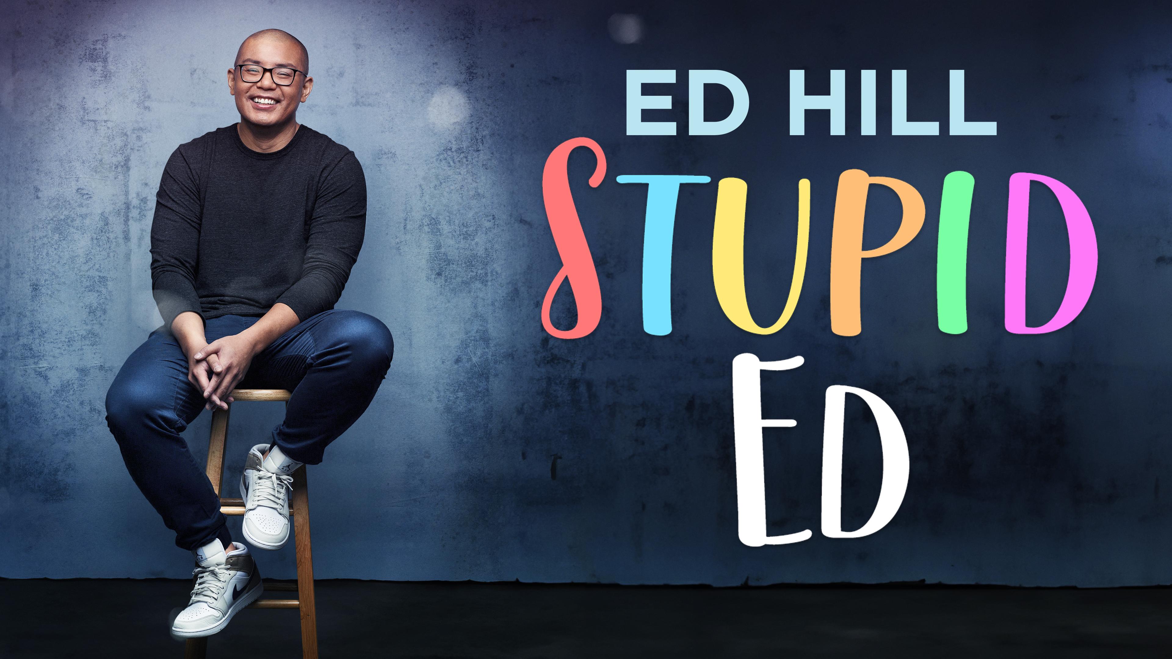 Watch Ed Hill: Stupid Ed Streaming Online on Philo (Free Trial)