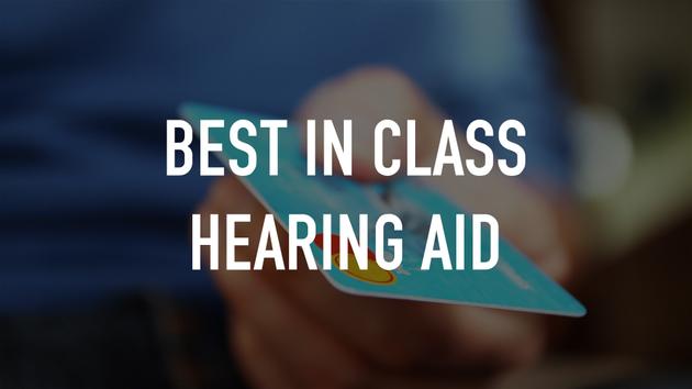Best in Class Hearing Aid