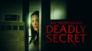My Professor's Deadly Secret