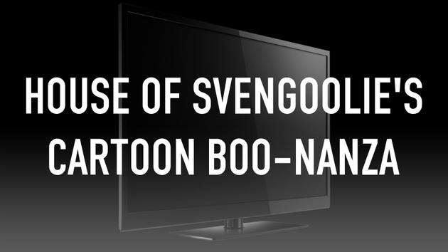 House of Svengoolie's Cartoon Boo-Nanza