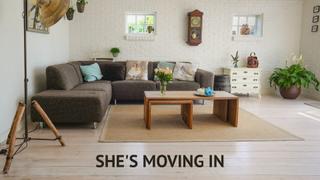 She's Moving In