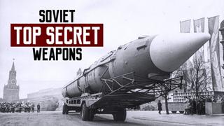 Soviet Top Secret Weapons