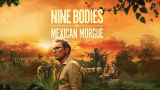  watch Nine Bodies in a Mexican Morgue