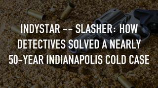  watch Indystar -- Slasher: How Detectives Solved a Nearly 50-Year Indianapolis Cold Case