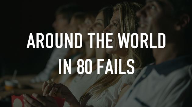 Around the World in 80 Fails