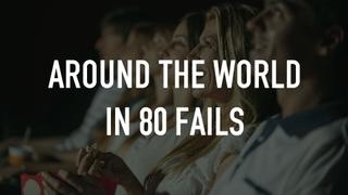 Around the World in 80 Fails