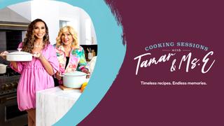 Cooking Sessions with Tamar & Ms. E