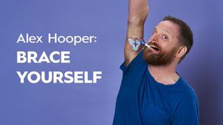  watch Alex Hooper: Brace Yourself