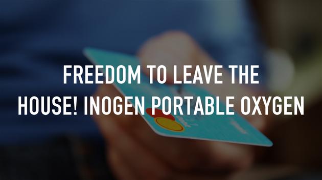 Freedom to Leave the House! Inogen Portable Oxygen