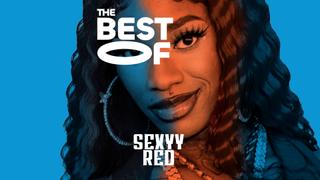 The Best of Sexyy Red