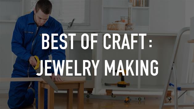 Best of Craft: Jewelry Making