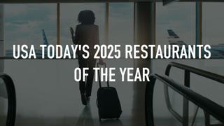 USA TODAY's 2025 Restaurants of the Year