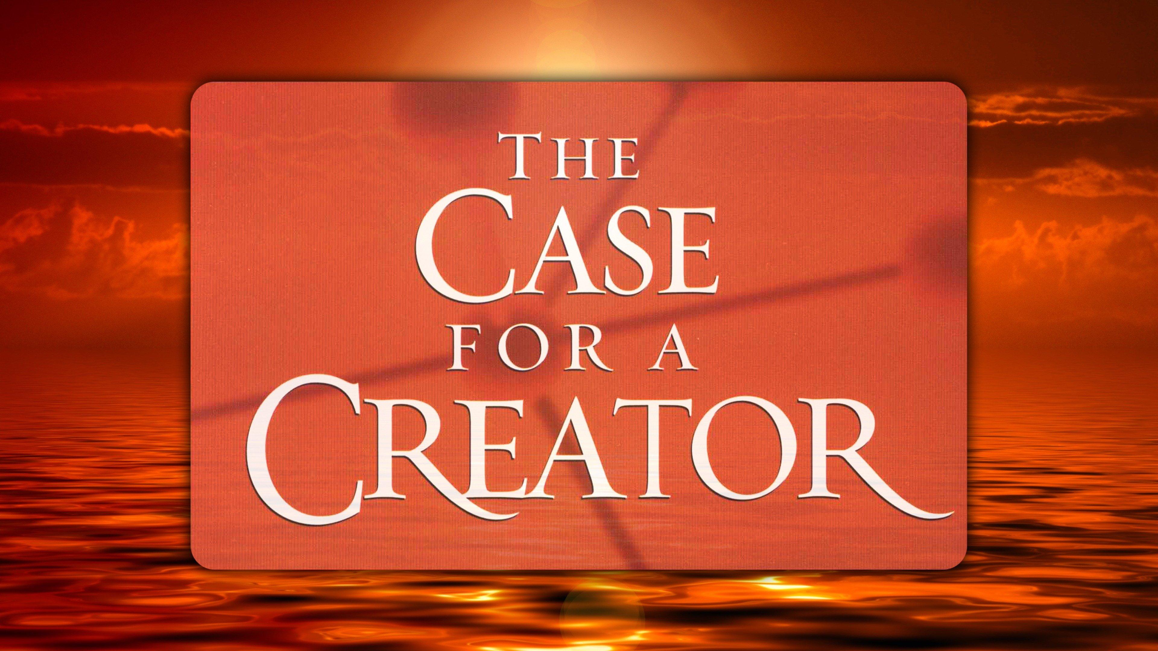 The Case for a Creator