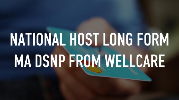 National Host Long Form MA DSNP from WellCare