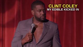 Clint Coley: My Edible Kicked In