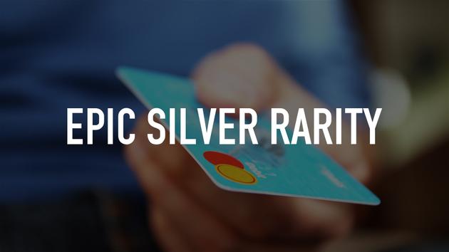 Epic Silver Rarity