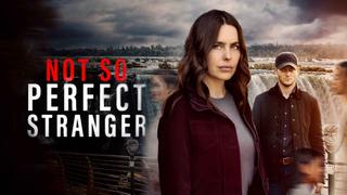 Not So Perfect Stranger