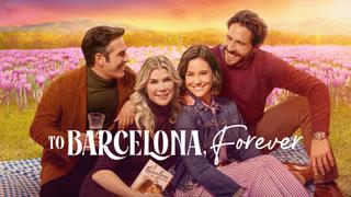  watch To Barcelona, Forever