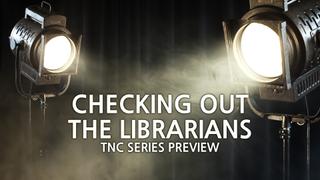 Checking Out The Librarians: TNC Series Preview