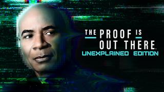 The Proof Is Out There: Unexplained Edition