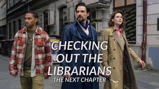 Checking Out The Librarians: The Next Chapter