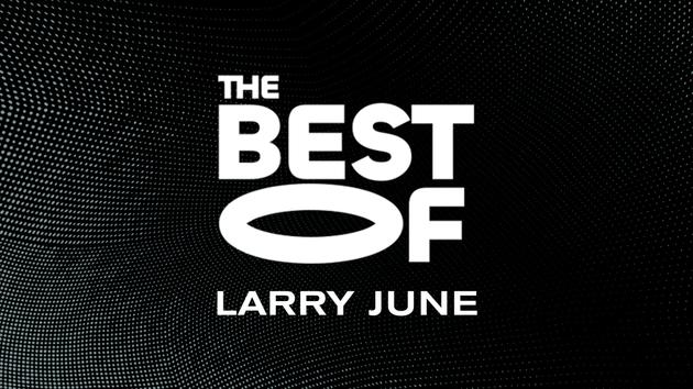 The Best of Larry June