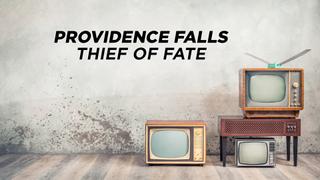  watch Providence Falls: Thief of Fate